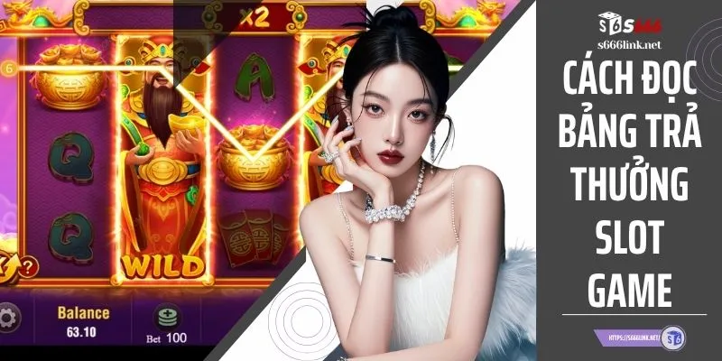 Cách Đọc Bảng Trả Thưởng Slot Game Dễ Hiểu Nhất Từ A - Z 