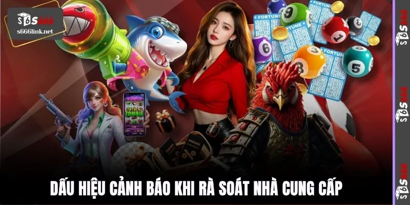 Dấu hiệu cảnh báo khi rà soát nhà cung cấp
