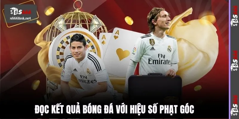 Đọc kết quả bóng đá với hiệu số phạt góc