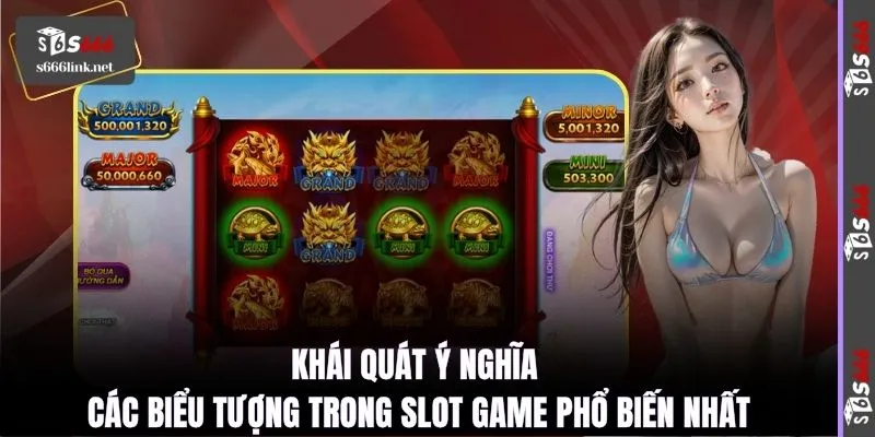 Khái quát ý nghĩa các biểu tượng trong slot game phổ biến nhất
