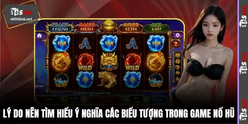 Lý do nên tìm hiểu ý nghĩa các biểu tượng trong game nổ hũ