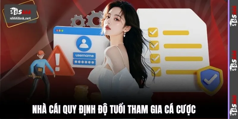 Nhà cái quy định độ tuổi tham gia cá cược