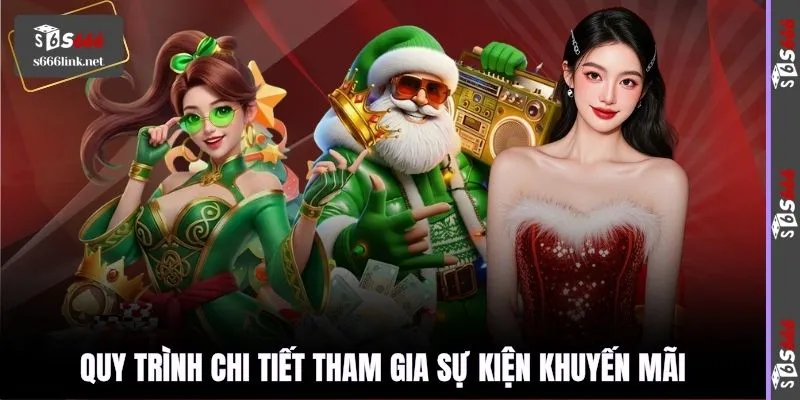 Quy trình chi tiết tham gia sự kiện khuyến mãi