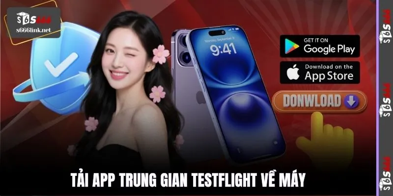 Tải app trung gian TestFlight về máy