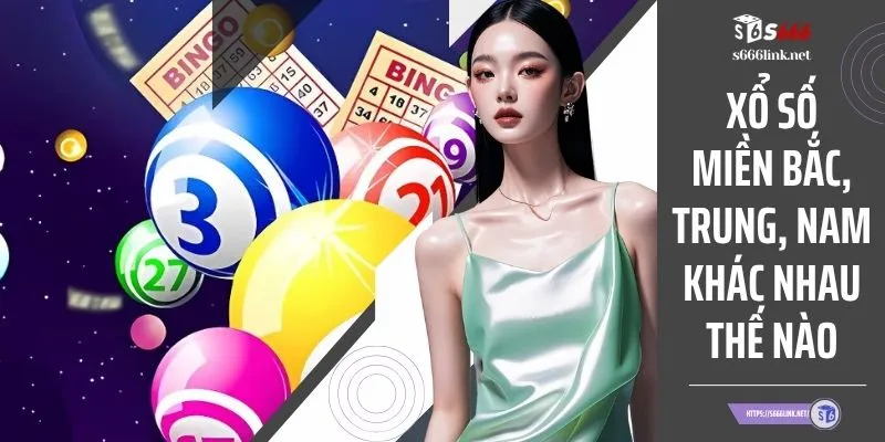 So Sánh Xổ Số Miền Bắc, Trung, Nam Khác Nhau Thế Nào?